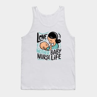 Love Mother Baby Nurse Life Tank Top